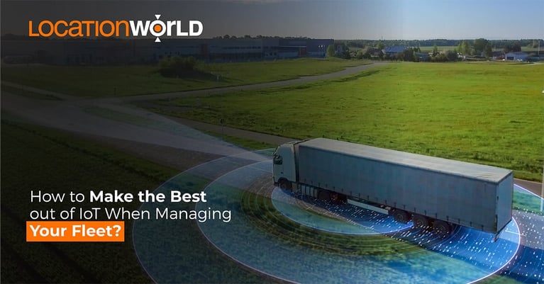How to Make the Best out of IoT When Managing Your Fleet?