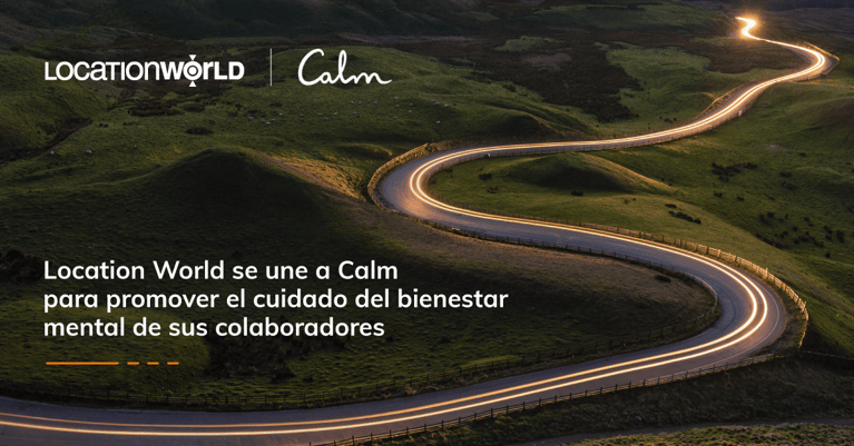Location World se une a Calm para promover el cuidado del bienestar mental de sus colaboradores.
